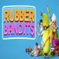 Rubber Bandits中文版
